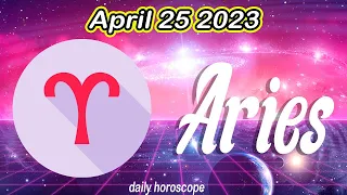 ❎ HOROSCOPE FOR TODAY ❎ aries daily HOROSCOPE April 25 2023 ❤️ 🌞 tarot horoscope