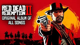 Red Dead Redemption 2 Official Soundtrack - Original Album Of All Songs.