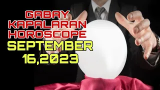 GABAY KAPALARAN HOROSCOPE SEPTEMBER 16,2023 KALUSUGAN, PAG-IBIG AT DATUNG-APPLE PAGUIO7