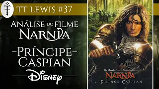 Análise do filme "O Príncipe Caspian" (Disney 2008) | TT Lewis 37