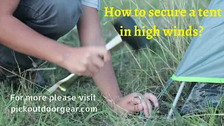 How to secure a tent in high winds?