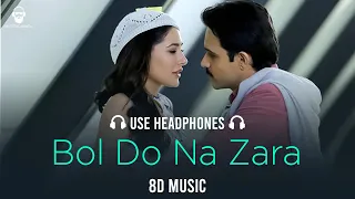 Bol Do Na Zara (8d Music)-Azhar | Armaan Malik | Musical Munda