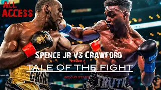 Errol Spence vs Terence Crawford | TALE OF THE FIGHT| ALL ACCESS .EPISODE 2