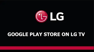 Is Google Play Store on LG Smart TV in 2023