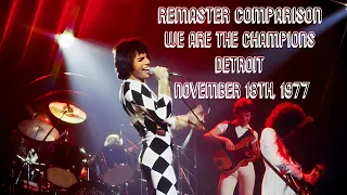 REMASTER COMPARISON - We Are The Champions (Detroit November 18th, 1977)