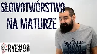 Słowotwórstwo na maturze | ROCK YOUR ENGLISH #90