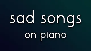 Sad Songs on Piano - Full Album