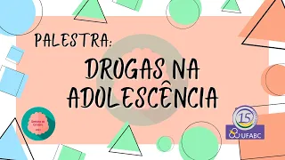 Palestra: Drogas na Adolescência