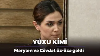 Yuxu kimi | Məryəm və Cövdət üz-üzə gəldi  | 144-cü bölüm