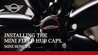 Installing the MINI Fixed Hub Caps | MINI How-To.