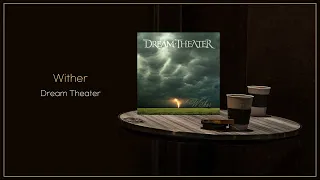 Dream Theater - Wither / FLAC File