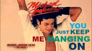 Michael Jackson - You Just Keep Me Hangin On [ReMix] HD