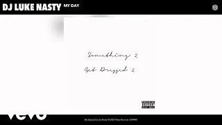 Dj Luke Nasty - My Day (Audio)