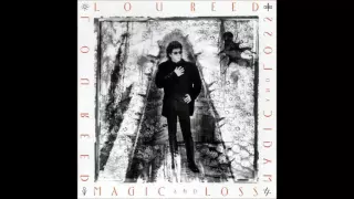 Lou Reed - Magic And Loss (Full Album) (1992)