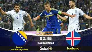 Soi kèo Bosnia and Herzegovina vs Iceland - 02h45 - 24/03/2023