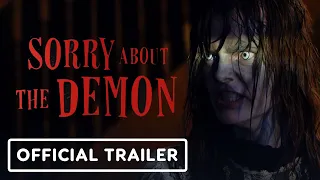 Sorry About the Demon - Official Trailer (2023) Paige Evans