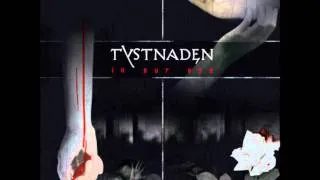 Tystnaden - Born from a wish