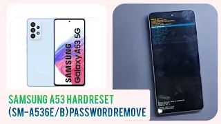 Samsung Galaxy A53 Hard reset | How to factory reset Samsung A53 | A53 password remove #hardreset