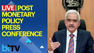 Post Monetary Policy Press Conference By Shaktikanta Das, RBI Governor