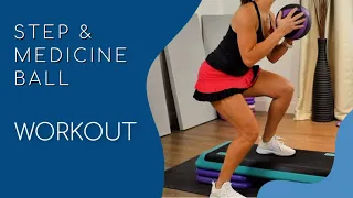 STEP AND MEDICINE BALL WORKOUT FOR ALL FITNESS LEVELS