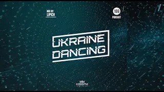 УКРАЇНСЬКІ ПІСНІ ◎ Ukraine Dancing - Podcast #169 (Mix by Lipich) [Kiss FM 19.02.2021]