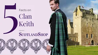 Top 5 Facts on Clan Keith | ScotlandShop