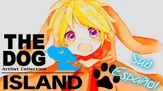 THE DOG ISLAND | Sub Esp (Japanese Version) + MP3