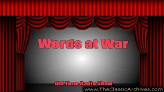 Words at War 430930   Battle Hymn of China, Old Time Radio