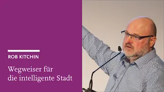 Rob Kitchin: Wegweiser für die intelligente Stadt