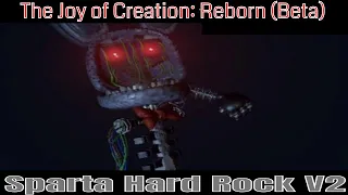 The Joy of Creation: Reborn (Beta) Sparta Hard Rock V2 Remix