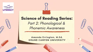 Science of Reading (SOR): Part 2- Phonological Awareness and Phonemic Awareness