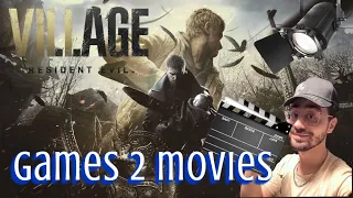 GAMES 2 MOVIES (RE: VILLAGE)