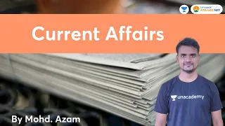 Current Affairs | NTA UGC NET-JRF 2021 | Mohd. Azam