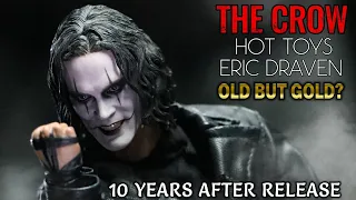 HOT TOYS THE CROW ( ERIC DRAVEN ) 10 YEARS AFTER RELEASE
