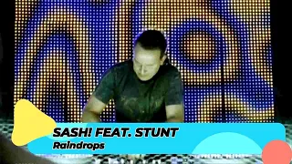 Sash! Feat. Stunt – Raindrops (Encore Une Fois)