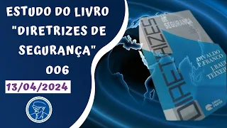 06 - Estudo do Livro "Diretrizes de Segurança"  Facilitadores: Argemiro e Ivan  ©TV Chico Xavier