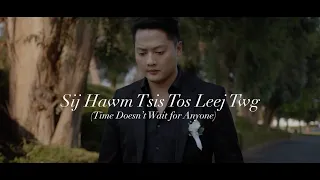 Sij Hawm Tsis Tos Leej Twg | Kong Chue (Official Music Video)