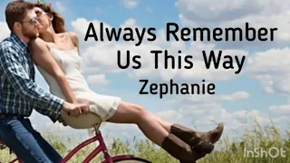 Always Remember Us This Way by Lady Gaga (Lyrics) - Cover by Zephanie