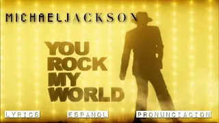 Michael Jackson | You Rock My World | ESPAÑOL - LYRICS