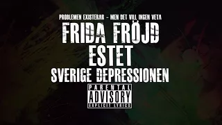 Frida Fröjd & Estet - Sverige Depressionen