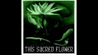 THIS SACRED FLOWER ~ The Ritual