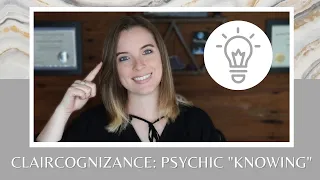 Claircognizance (Psychic Knowing): Everything You Need to Know