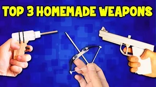 Top 3 Homemade Weapons | DIY Weapons