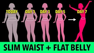 7-Day Slim Waist + Flat Belly //Stubborn Fat Belly