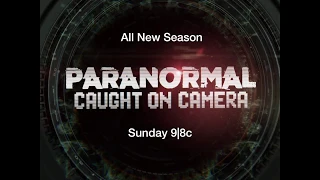 Paranormal Caught On Camera -- All New Season THIS Sunday