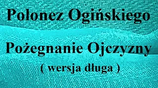Polonez Ogińskiego - Pożegnanie Ojczyzny ( wersja długa ) - na okrągło przez 1 godzinę