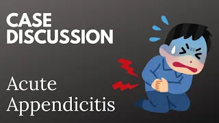 Case Discussion || Acute Appendicitis