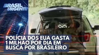 Polícia dos EUA gasta 1 milhão por dia em busca por brasileiro | Brasil Urgente