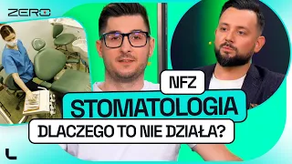 ZERO ZNIECZULENIA #7: STOMATOLOGIA NA NFZ JAK YETI - WSZYSCY SŁYSZELI, NIKT NIE WIDZIAŁ