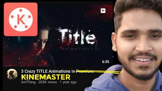 3 Crazy TITLE Animations in KineMaster (Tutorial)